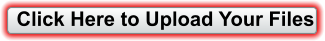 Click Here to Upload Your Files